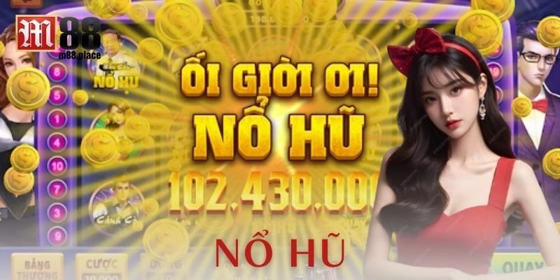 Cách chơi nổ hũ hiệu quả